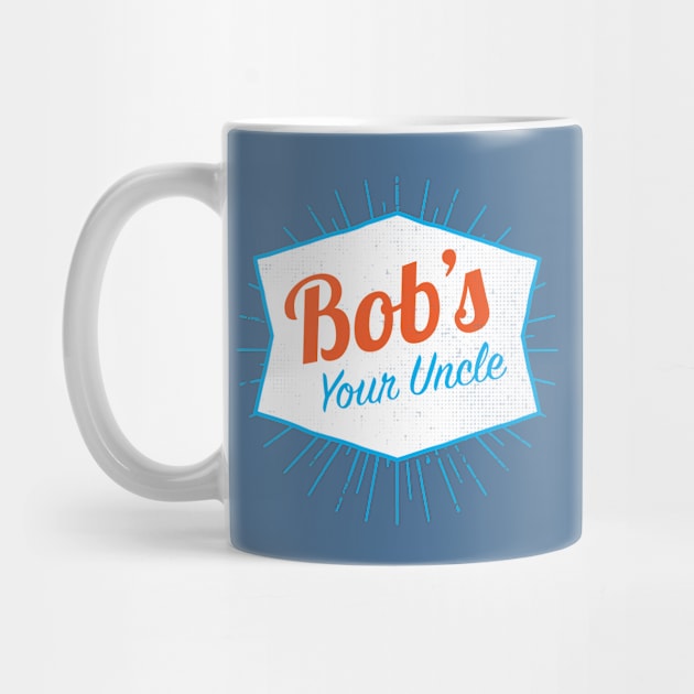 Bob's Your Uncle Funny by AntiqueImages